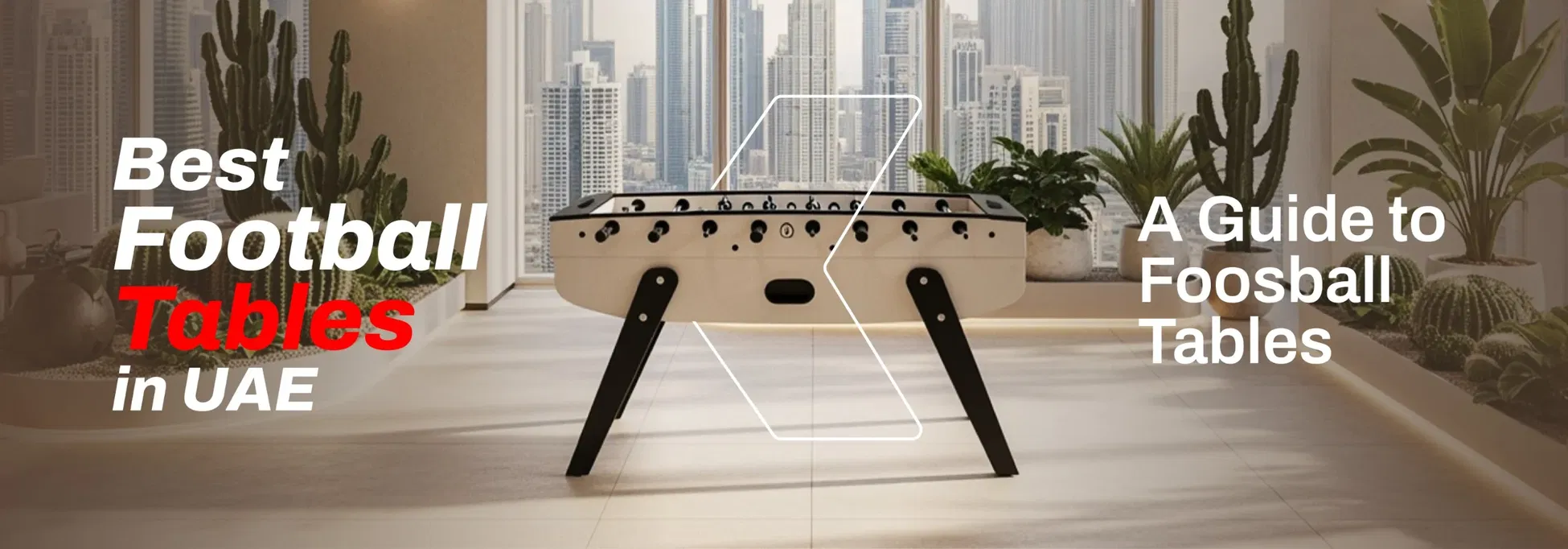 Best Football Tables in UAE: A Guide to Foosball Tables