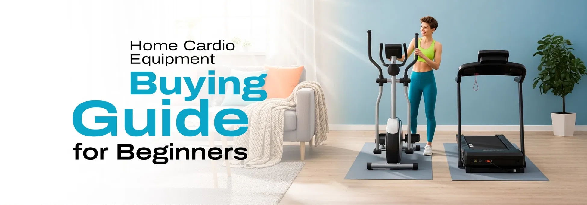 Home Cardio Equipment Buying Guide for Beginners